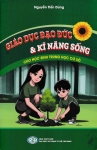GIÁO DỤC ĐẠO ĐỨC VÀ KĨ NĂNG SỐNG CHO HỌC SINH THCS
